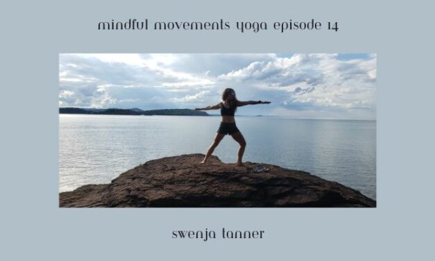 Mindful Movements Yoga with Swenja Tanner Episode 14 – Lakeside on Your Feet and Breathing it In
