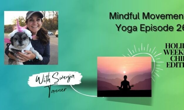 Mindful Movements Yoga With Swenja Tanner Episode 26 – Meditation and Legs and Hips